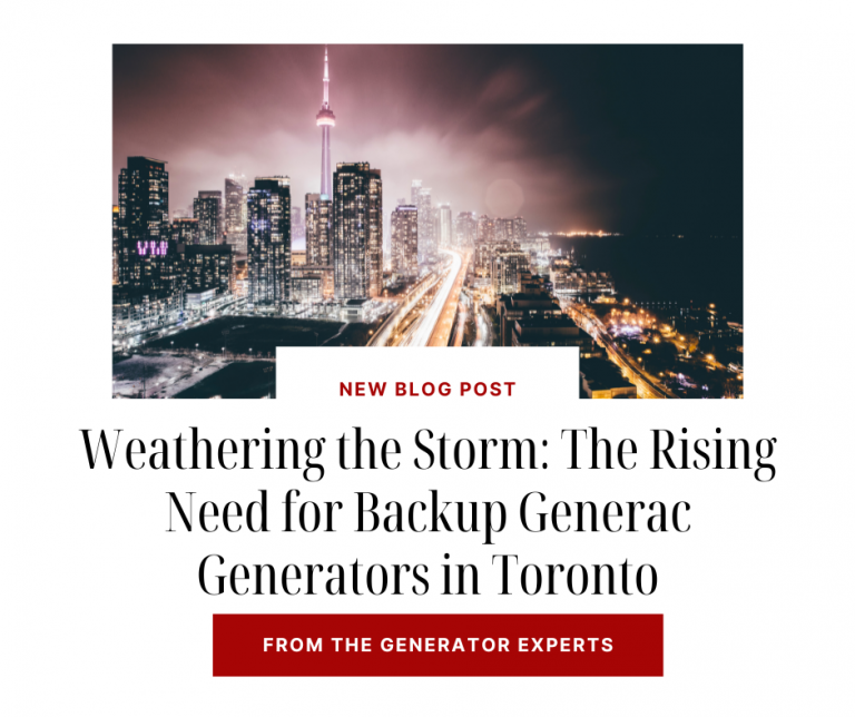 The Rising Need for Backup Generac Generators in Toronto